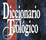 Diccionario teologico de la biblia