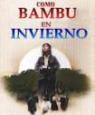 Bambu en Invierno  Pelicula Cristiana Completa